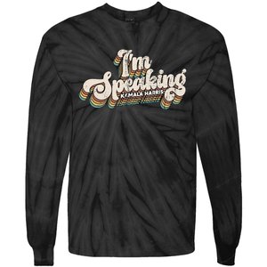 IM Speaking Kamala Harris Presidential Election Tie-Dye Long Sleeve Shirt