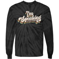 IM Speaking Kamala Harris Presidential Election Tie-Dye Long Sleeve Shirt