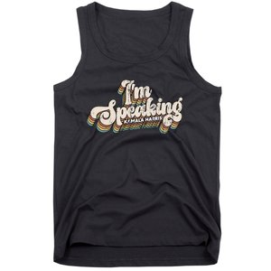 IM Speaking Kamala Harris Presidential Election Tank Top