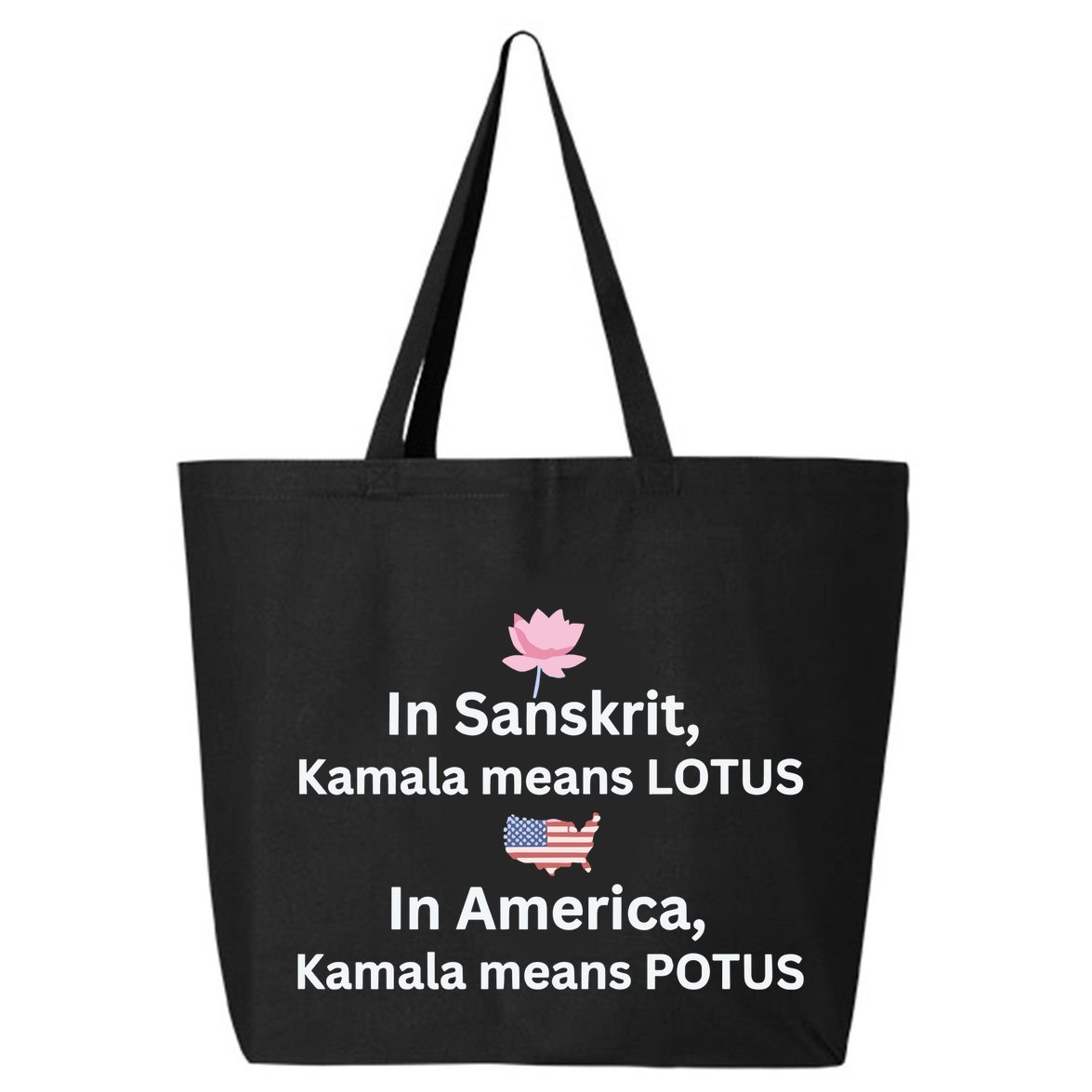 In Sanskrit Kamala Means Lotus In America Kamala Means Potus 25L Jumbo Tote