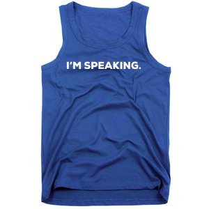 IM Speaking Kamala Harris Quote Pro Biden Supporter Gift Tank Top