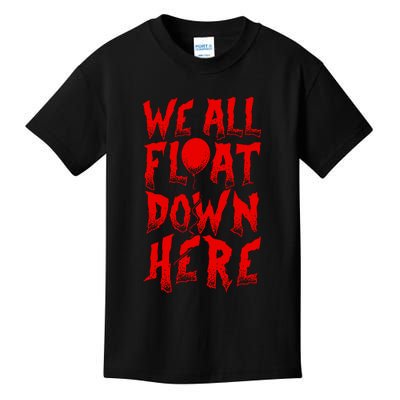 IT Stephen Kings WE ALL FLOAT DOWN HERE Clown Pennywise Horror Kids T-Shirt