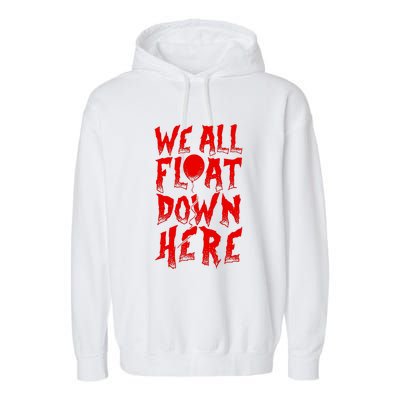 IT Stephen Kings WE ALL FLOAT DOWN HERE Clown Pennywise Horror Garment-Dyed Fleece Hoodie