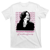 Im Speaking Kamala Harris Madam President 2024 T-Shirt