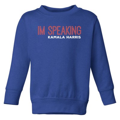 Im Speaking Kamala Harris Gift Toddler Sweatshirt