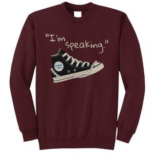 IM Speaking Kamalaharris 2024 Sneakers Vote For President Tall Sweatshirt