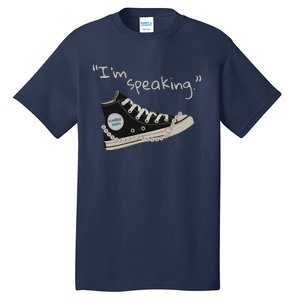 IM Speaking Kamalaharris 2024 Sneakers Vote For President Tall T-Shirt