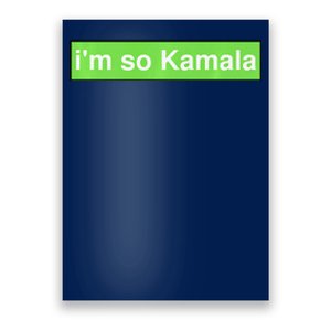 IM So Kamala Funny Quotes American Premium Poster