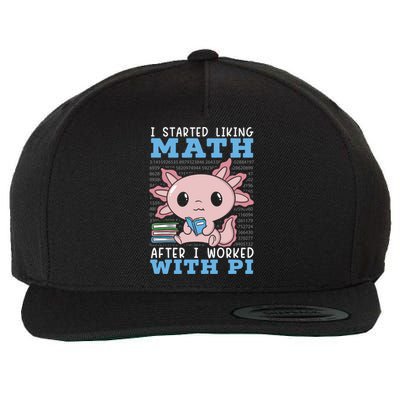 I Started Liking Math After I Worked With Pi Day Gift Wool Snapback Cap