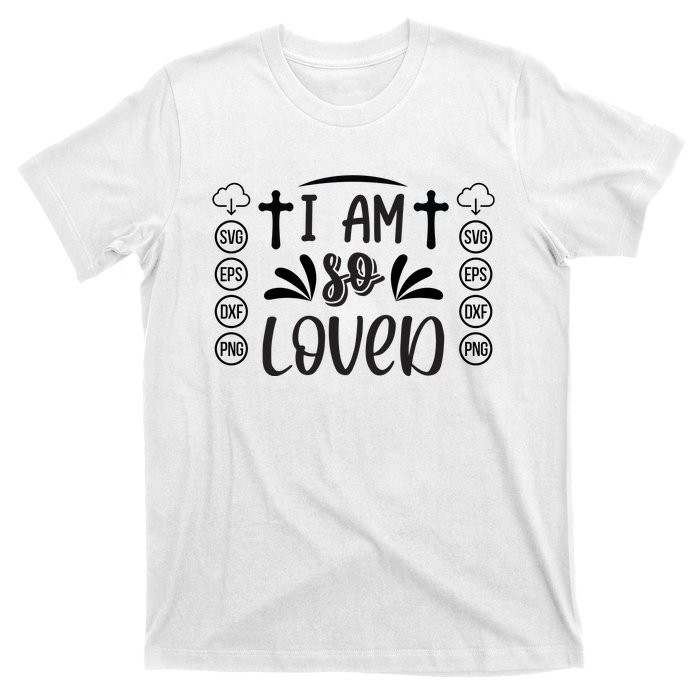 I'm So Loved T-Shirt