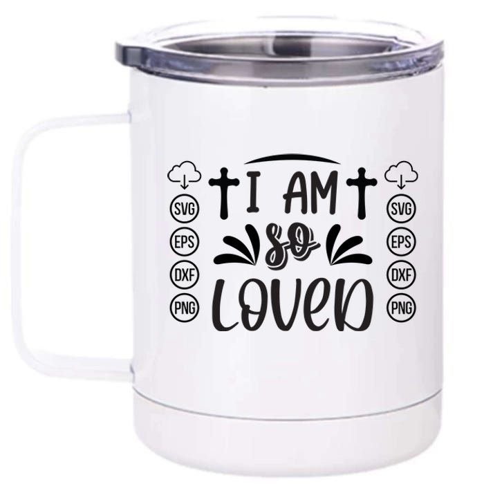 I'm So Loved 12 oz Stainless Steel Tumbler Cup