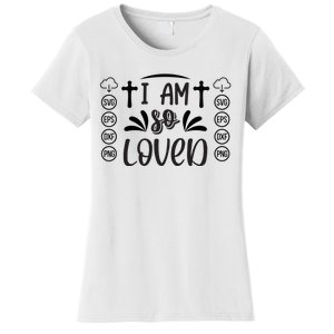 I'm So Loved Women's T-Shirt