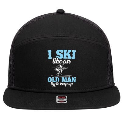 I Ski Like An Old And Try To Keep Up Vintage Retro Gift Funny Gift 7 Panel Mesh Trucker Snapback Hat