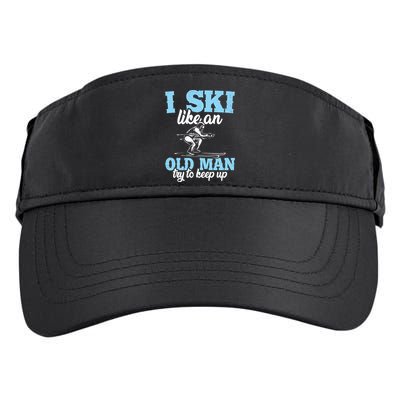 I Ski Like An Old And Try To Keep Up Vintage Retro Gift Funny Gift Adult Drive Performance Visor