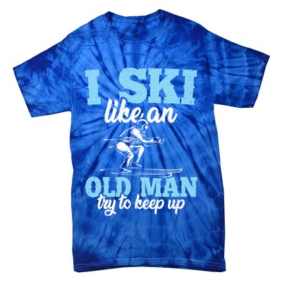 I Ski Like An Old And Try To Keep Up Vintage Retro Gift Funny Gift Tie-Dye T-Shirt