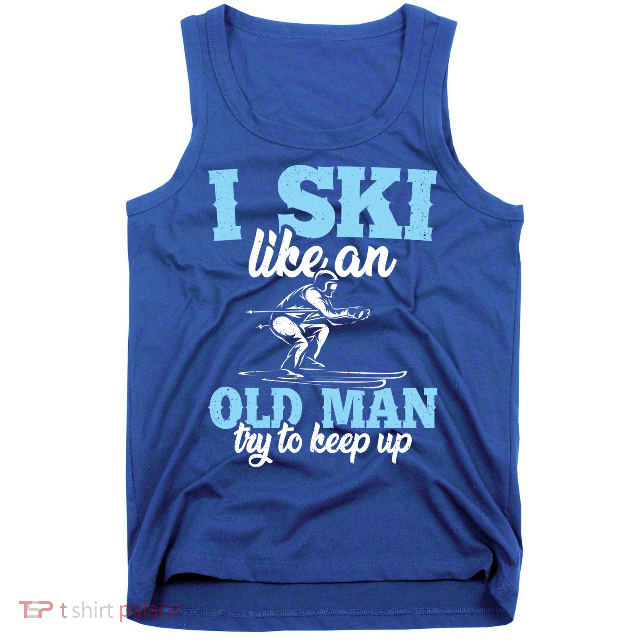 I Ski Like An Old And Try To Keep Up Vintage Retro Gift Funny Gift Tank Top