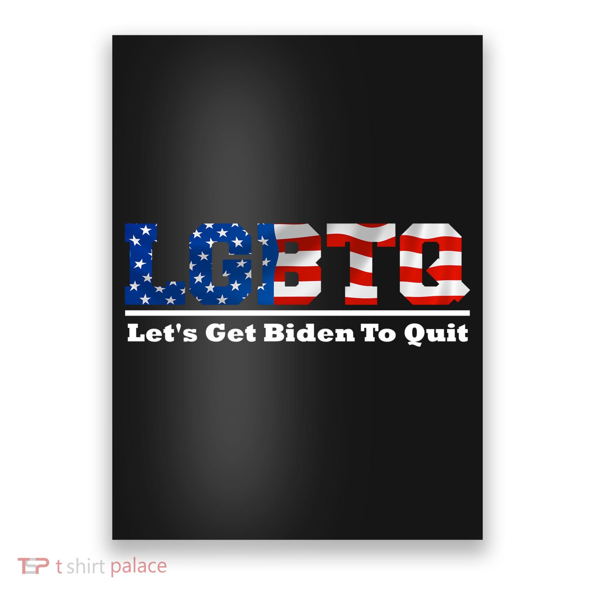 I Support LGBTQ Lets Get Biden To Quit Funny Poster