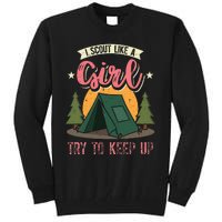 I Scout Like A Girl Try To Keep Up Troop Leader Scout Tall Sweatshirt