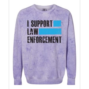 I Support Law Enforcet Meaningful Gift Cops Leos Police Gift Colorblast Crewneck Sweatshirt