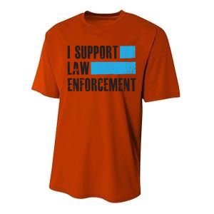 I Support Law Enforcet Meaningful Gift Cops Leos Police Gift Performance Sprint T-Shirt