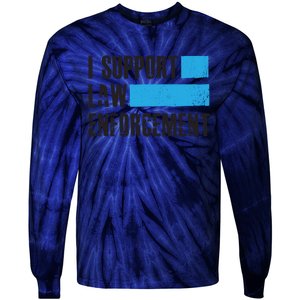 I Support Law Enforcet Meaningful Gift Cops Leos Police Gift Tie-Dye Long Sleeve Shirt