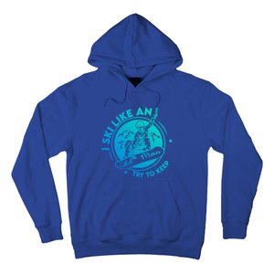 I Ski Like An Old Gift Hoodie