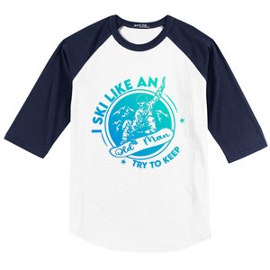 I Ski Like An Old Gift Baseball Sleeve Shirt