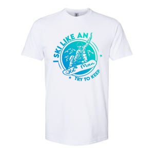 I Ski Like An Old Gift Softstyle CVC T-Shirt