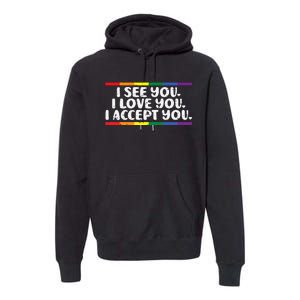 I See Love Accept You Rainbow Pride Flag Women Premium Hoodie