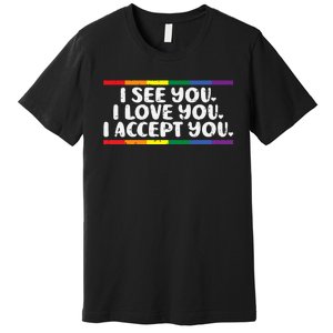 I See Love Accept You Rainbow Pride Flag Women Premium T-Shirt