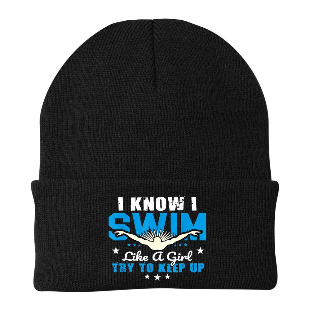 I Swim Like A Girl Try To Keep Up Swimmers Swim Sport Beanie