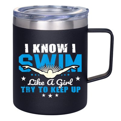 I Swim Like A Girl Try To Keep Up Swimmers Swim Sport 12oz Stainless Steel Coffee Mug
