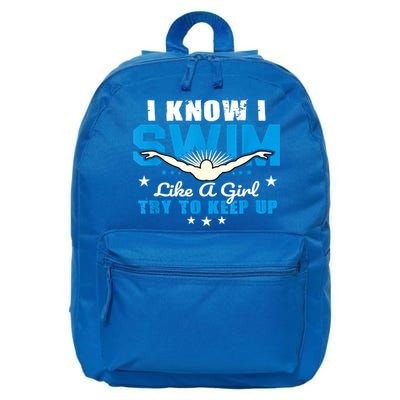 I Swim Like A Girl Try To Keep Up Swimmers Swim Sport 16 in Basic Backpack