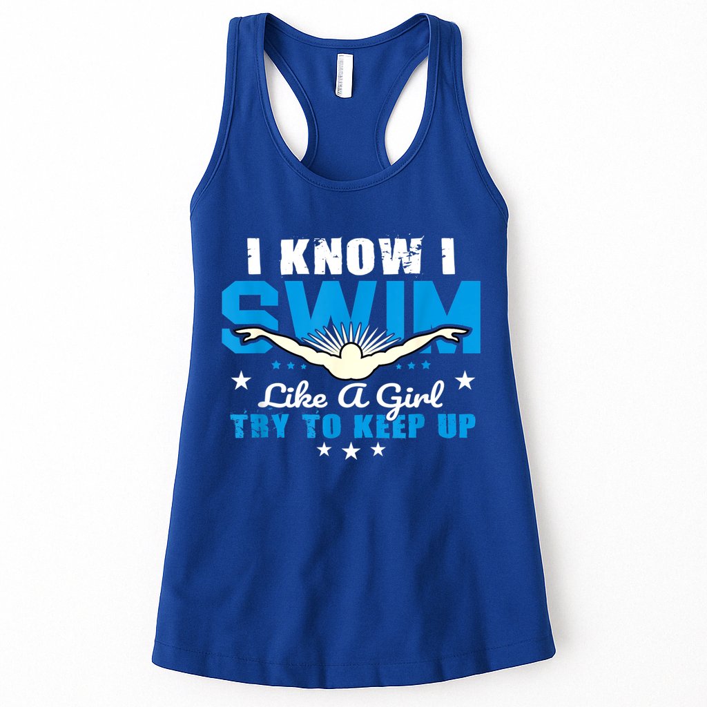 I Swim Like A Girl Try To Keep Up Swimmers Swim Sport Womens Tank Top