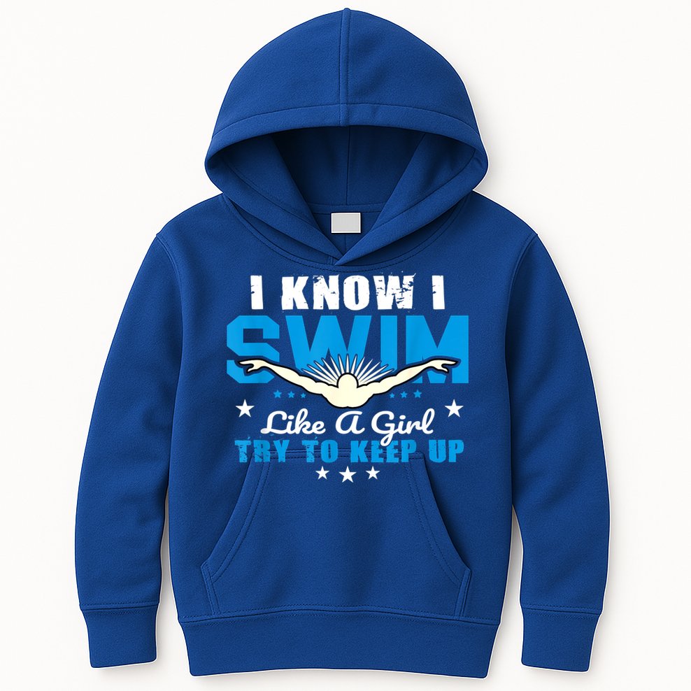 I Swim Like A Girl Try To Keep Up Swimmers Swim Sport Kids Hoodie