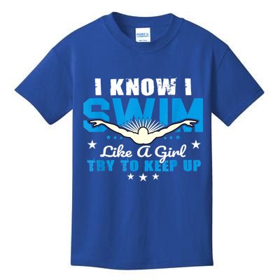 I Swim Like A Girl Try To Keep Up Swimmers Swim Sport Kids T-Shirt