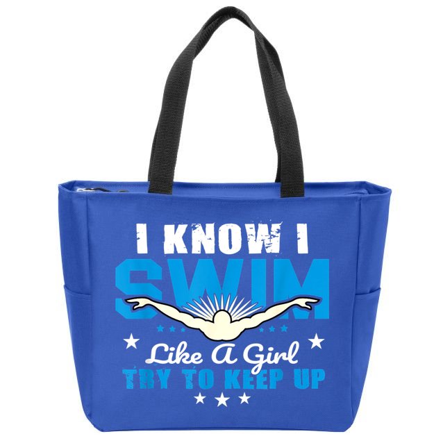I Swim Like A Girl Try To Keep Up Swimmers Swim Sport Zip Tote Bag