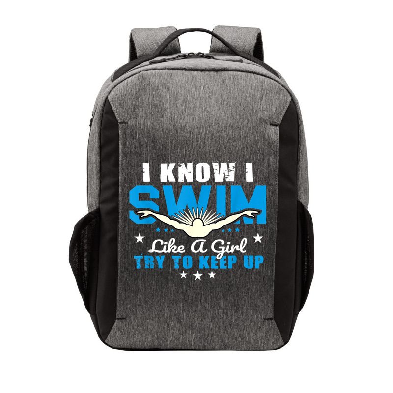 I Swim Like A Girl Try To Keep Up Swimmers Swim Sport Vector Backpack