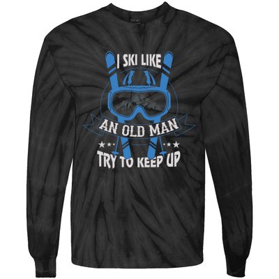 I Ski Like An Old Man Try To Keep Up Gift For Skier Ski Goggles Tie-Dye Long Sleeve Shirt