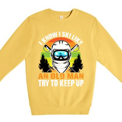 I Ski Like An Old Skiing Grandpa Father Ski Sport Gift Premium Crewneck Sweatshirt