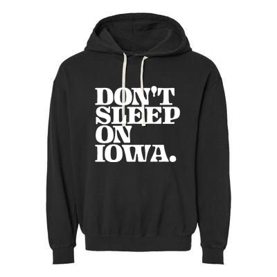 Iowa Starting Line DonT Sleep On Iowa Garment-Dyed Fleece Hoodie