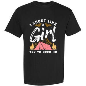 I Scout Like A Girl Try To Keep Up - Scouting Funny Gift Garment-Dyed Heavyweight T-Shirt