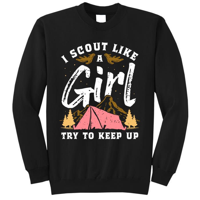 I Scout Like A Girl Try To Keep Up - Scouting Funny Gift Sweatshirt