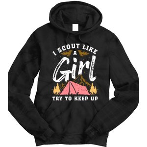 I Scout Like A Girl Try To Keep Up - Scouting Funny Gift Tie Dye Hoodie