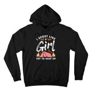 I Scout Like A Girl Try To Keep Up - Scouting Funny Gift Tall Hoodie