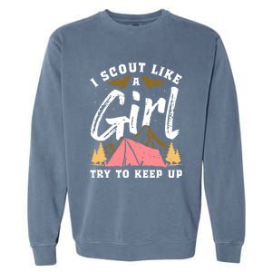 I Scout Like A Girl Try To Keep Up - Scouting Funny Gift Garment-Dyed Sweatshirt