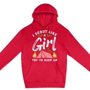 I Scout Like A Girl Try To Keep Up - Scouting Funny Gift Premium Pullover Hoodie