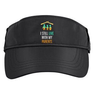 I Still Live With My Parents Design For Mamas Gift Adult Drive Performance Visor