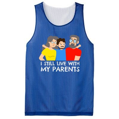 I Still Live With My Parents Design For Mamas Gift Mesh Reversible Basketball Jersey Tank