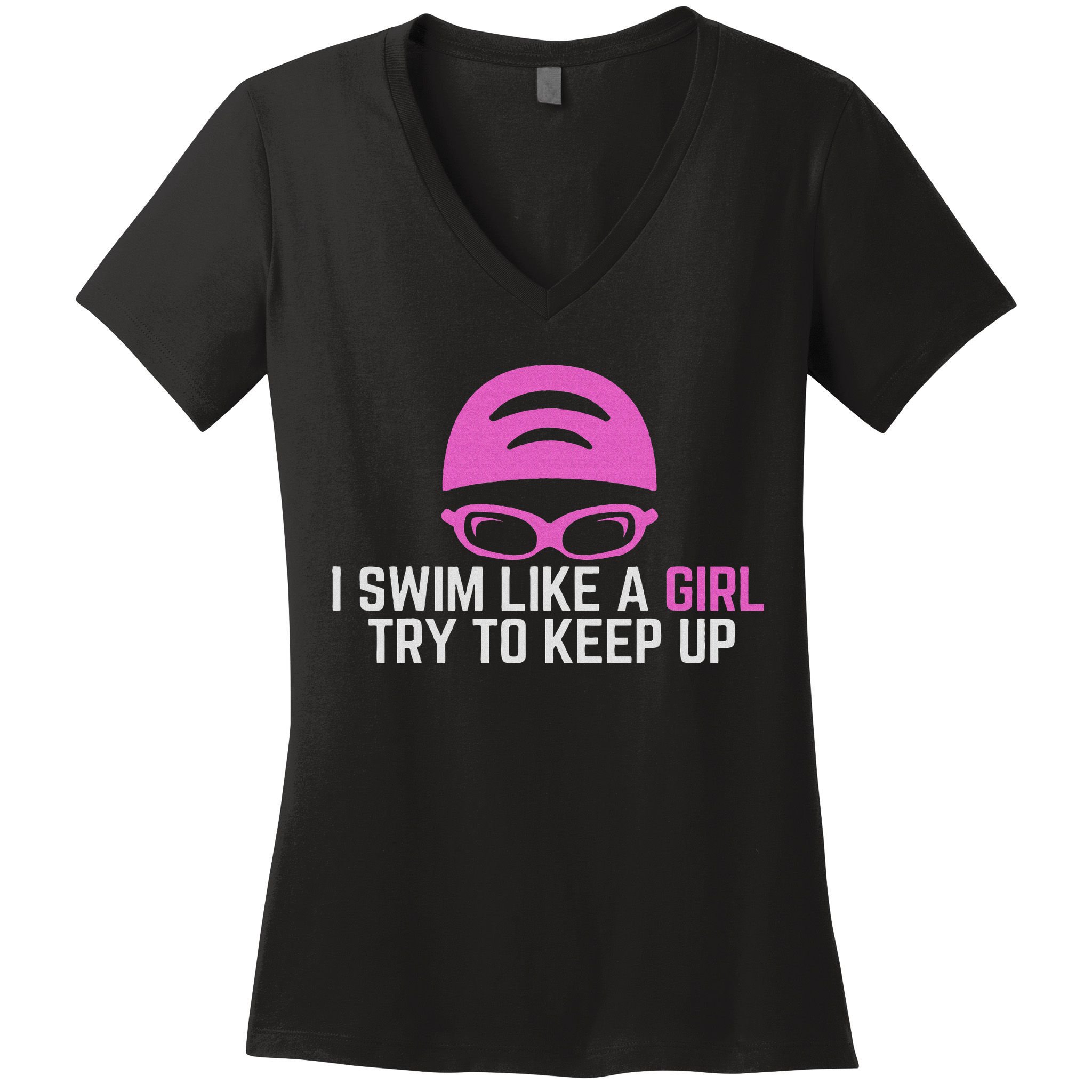 I Swim Like A Girl Funny Women Ladies Swimmer Swimming Women's V-Neck T-Shirt